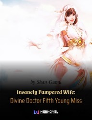 Insanely Pampered Wife: Divine Doctor Fifth Young Miss