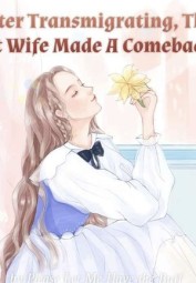 After Transmigrating, The Fat Wife Made A Comeback!