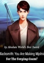 Blacksmith: You Are Making Mjolnir For The Forging Exam?