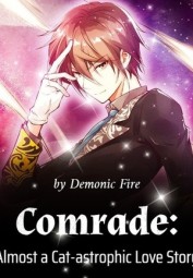 Comrade: Almost a Cat-astrophic Love Story