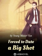 Forced to Date a Big Shot