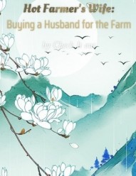 Hot Farmer’s Wife: Buying a Husband for the Farm