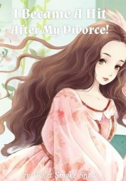 I Became A Hit After My Divorce!