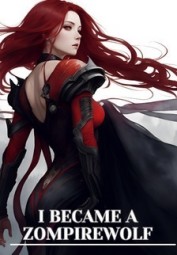 I Became A Zompirewolf