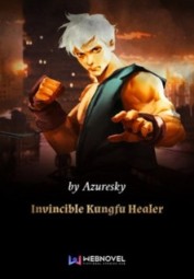 Invincible Kungfu Healer
