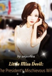 Little Miss Devil: The President’s Mischievous Wife