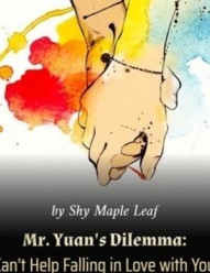 Mr. Yuan’s Dilemma: Can’t Help Falling in Love with You