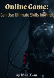 Online Game: I Can Use Ultimate Skills Infinitely