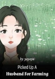 Picked Up A Husband For Farming