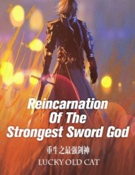 Reincarnation Of The Strongest Sword God