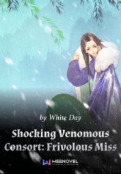 Shocking Venomous Consort: Frivolous Miss