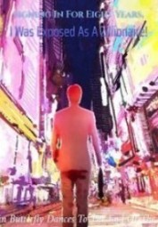 Signing In For Eight Years, I Was Exposed As A Zillionaire!