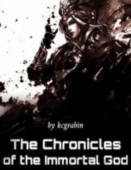 The Chronicles of the Immortal God