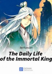 The Daily Life of the Immortal King