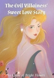 The Evil Villainess’ Sweet Love Story