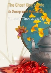 The Ghost King’s Wife is Sassy and Beautiful