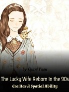 The Lucky Wife Reborn In the 90s Era Has A Spatial Ability