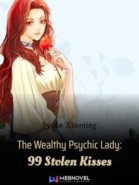 The Wealthy Psychic Lady: 99 Stolen Kisses