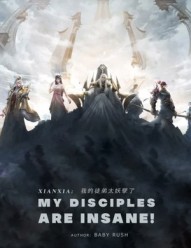 Xianxia: My Disciples Are Insane!